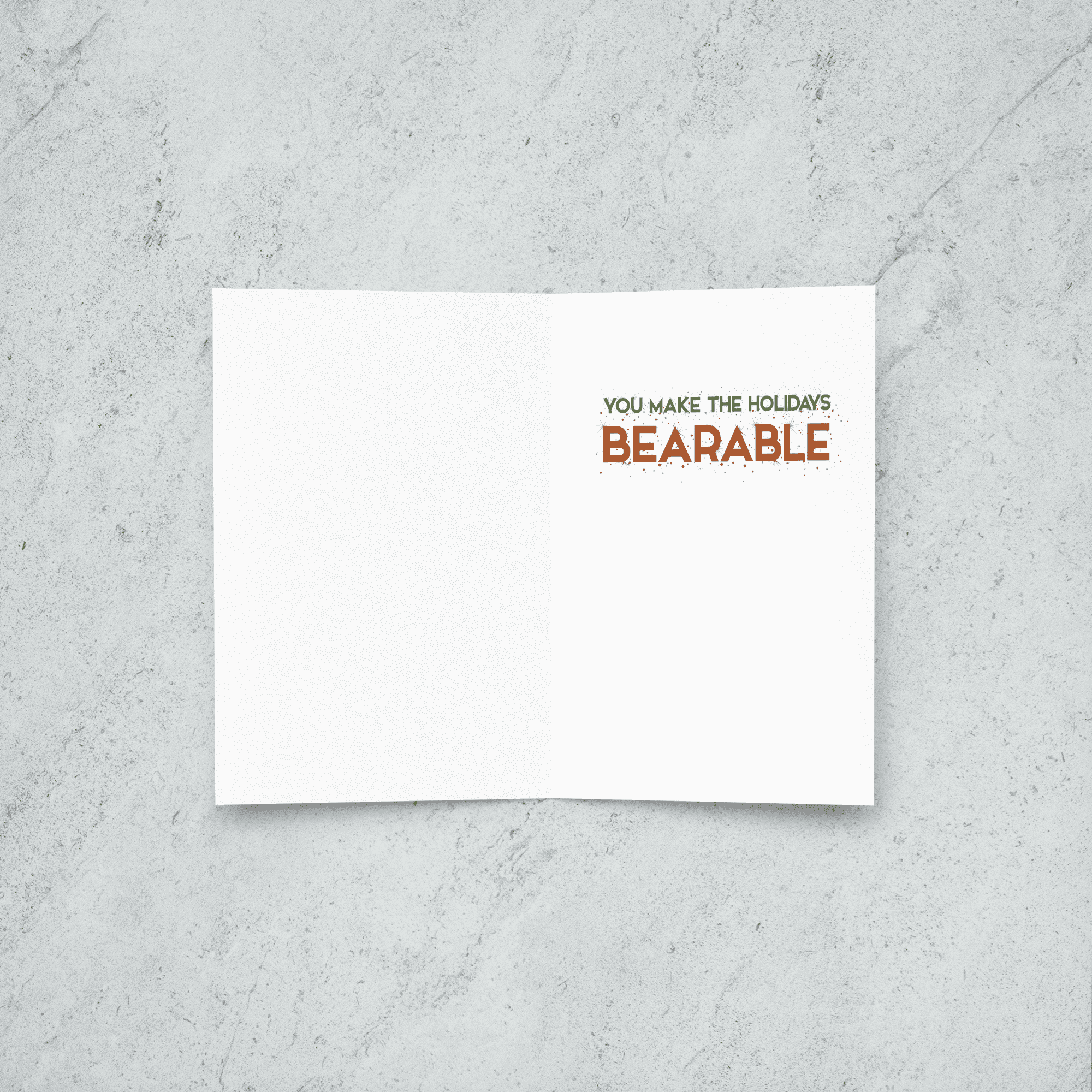 Inside reads "You Make the Holidays Bearable"