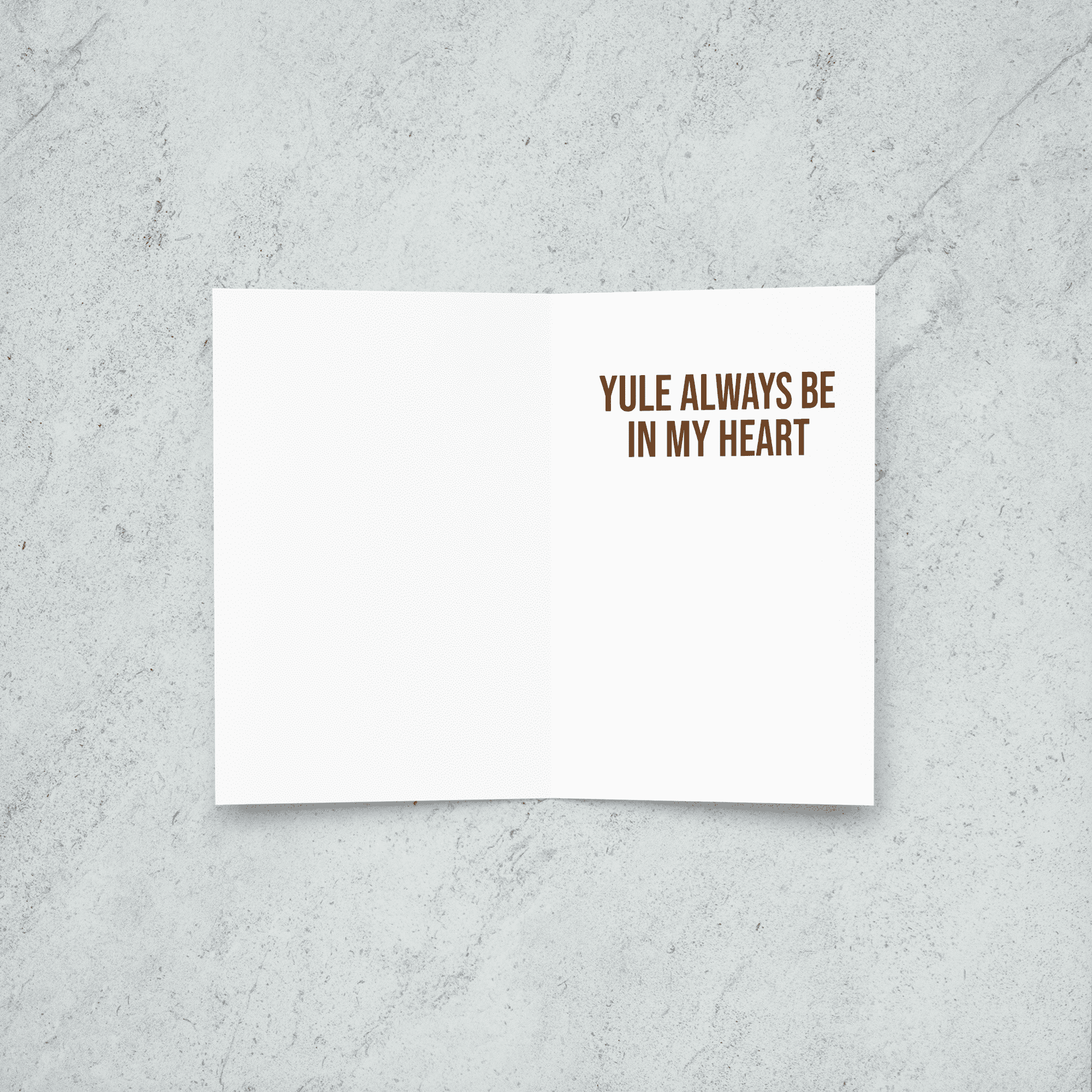 Inside reads "Yule Always Be in my Heart"